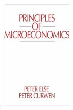 Principles of Microeconomics - Curwen, Peter; Else, Peter