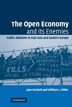 The Open Economy and its Enemies - Duckett, Jane; Miller, William L.