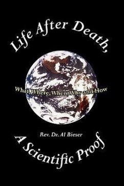 Life After Death, A Scientific Proof - Bieser, Rev. Al