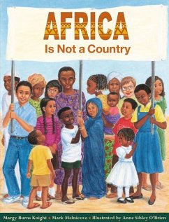 Africa Is Not a Country - Knight, Margy Burns; Melnicove, Mark