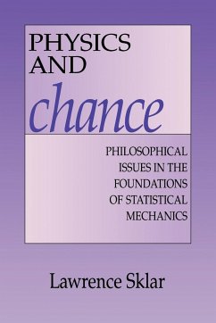 Physics and Chance - Sklar, Lawrence; Sklar; Lawrence, Sklar