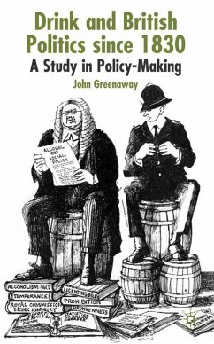 Drink and British Politics Since 1830 - Greenaway, J.