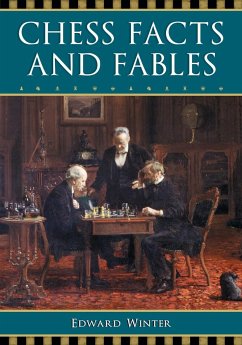 Chess Facts and Fables - Winter, Edward