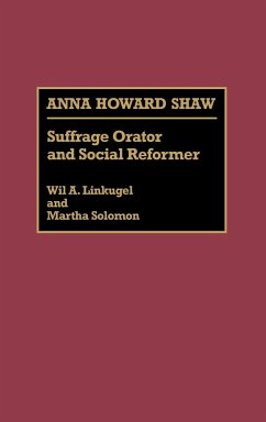 Anna Howard Shaw - Linkugel, Wil A.; Solomon, Martha