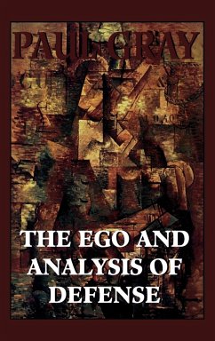 The Ego and Analysis of Defense - Gray, Paul