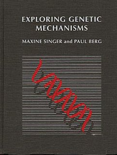 Exploring Genetic Mechanisms - Singer, Maxine; Berg, Paul