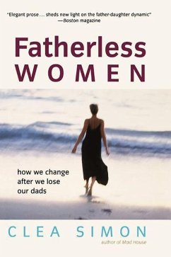 Fatherless Women: How We Change After We Lose Our Dads - Simon, Clea