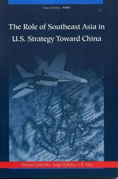 The Role of Southeast Asia in U.S. Strategy Toward China - Sokolsky, Richard; Rabasa, Angel; Neu, C R
