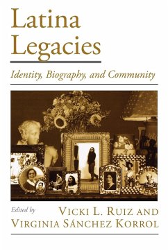 Latina Legacies - Ruiz, Vicki L. / Korrol, Virginia Sánchez (eds.)