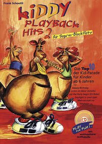 Kiddy Playback Hits für Sopranblockflöte, Band 2 - Schoettl, Frank