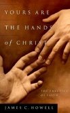 Yours Are the Hands of Christ