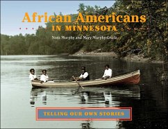 African Americans in Minnesota: Telling Our Own Stories - Murphy, Nora