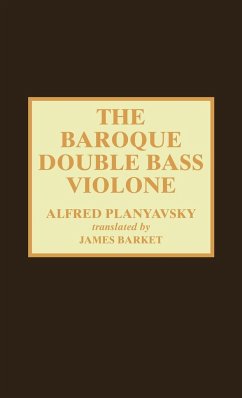 The Baroque Double Bass Violone - Planyavsky, Alfred; Barket, James
