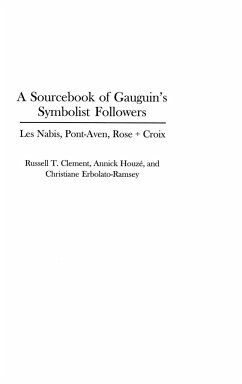 A Sourcebook of Gauguin's Symbolist Followers - Clement, Russell; Houze, Annick; Erbolato-Ramsey, Christiane