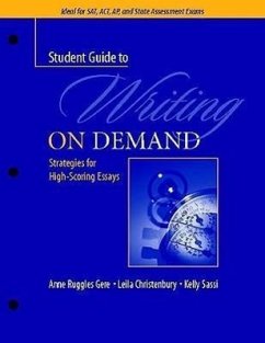 A Student Guide to Writing on Demand - Christenbury, Leila; Gere, Anne Ruggles; Sassi, Kelly