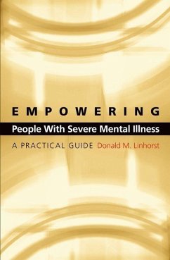 Empowering People with Severe Mental Illness - Linhorst, Donald M