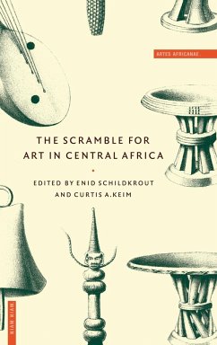 The Scramble for Art in Central Africa - Schildkrout, Enid / Keim, Curtis (eds.)