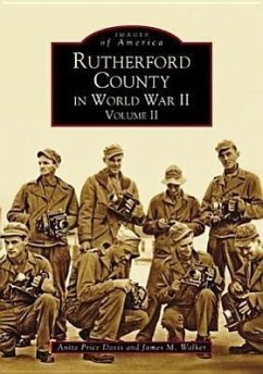 Rutherford County in World War II, Volume II - Davis, Anita Price; Walker, James M.