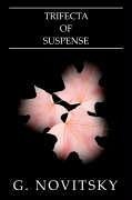 Trifecta of Suspense - Novitsky, G.