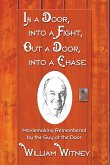 In a Door, into a Fight, Out a Door, into a Chase In a Door, into a Fight, Out a Door, into a Chase