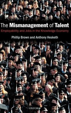 The Mismanagement of Talent - Brown, Phillip; Hesketh, Anthony