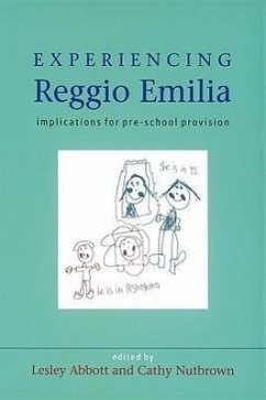 Experiencing Reggio Emilia - Abbott Lesley; Nutbrown Cathy