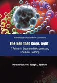 Bell That Rings Light, The: A Primer in Quantum Mechanics and Chemical Bonding