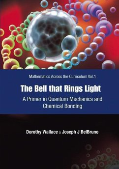 Bell That Rings Light, The: A Primer in Quantum Mechanics and Chemical Bonding - Wallace, Dorothy I; Belbruno, Joseph