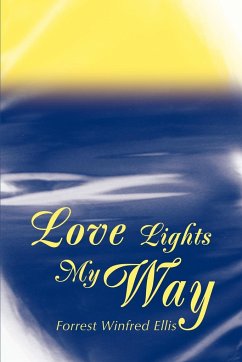 Love Lights My Way - Ellis, Forrest Winfred