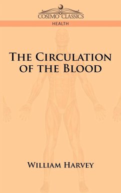 The Circulation of the Blood - Harvey, William