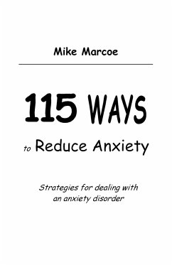 115 Ways to Reduce Anxiety - Marcoe, Mike