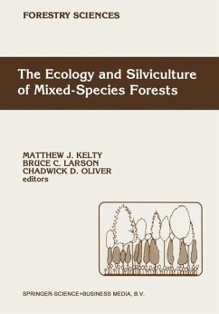 The Ecology and Silviculture of Mixed-Species Forests - Kelty, M.J. / Larson, Bruce C. / Oliver, Chadwick D. (Hgg.)