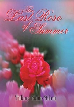 The Last Rose of Summer - Main-Milam, Tiffany