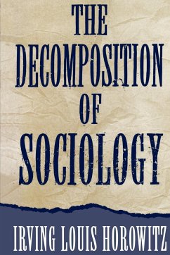 The Decomposition of Sociology - Horowitz, Irving Louis