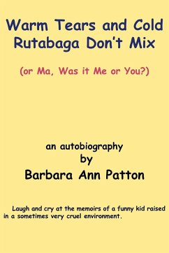 Warm Tears and Cold Rutabaga Don't Mix - Patton, Barbara Ann