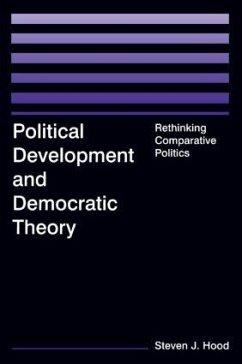 Political Development and Democratic Theory - Hood, Steven J.