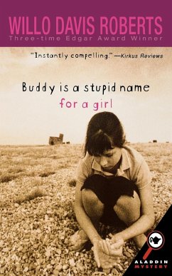 Buddy Is a Stupid Name for a Girl - Roberts, Willo Davis