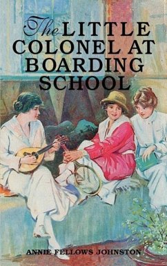 The Little Colonel at Boarding School - Johnston, Annie Fellows