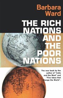 The Rich Nations and the Poor Nations - Ward, Barbara