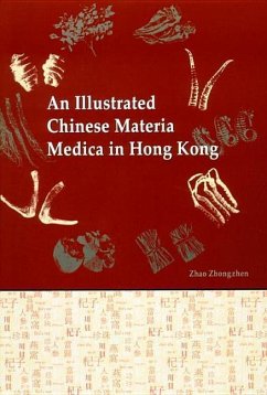 An Illustrated Chinese Materia Medica in Hong Kong - Zhao, Zhongzhen