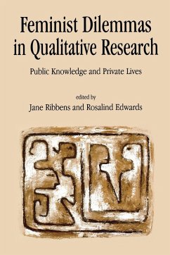 Feminist Dilemmas in Qualitative Research - Ribbens, Jane Catherine / Edwards, Rosalind A (eds.)