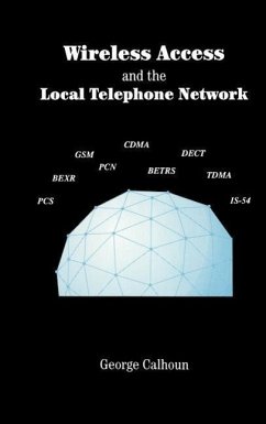 Wireless Access and the Local Telephone Network - Calhoun, George