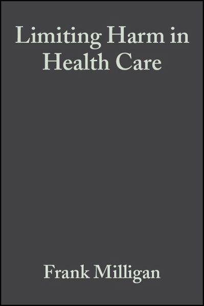 Limiting Harm in Health Care Limiting Harm in Health Care