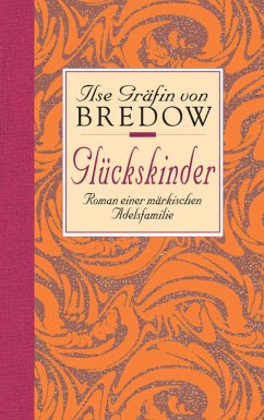 Glückskinder, Geschenkausgabe - Bredow, Ilse Gräfin von