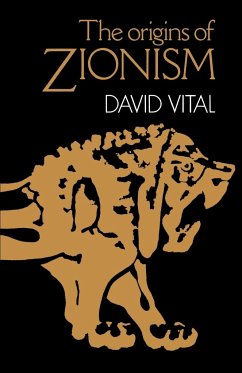 The Origins of Zionism - Vital, David
