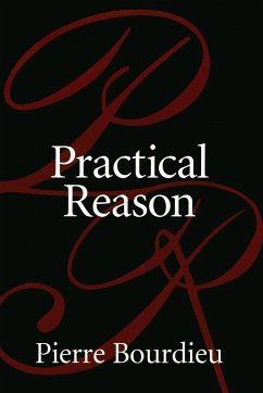 Practical Reason - Bourdieu, Pierre