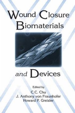 Wound Closure Biomaterials and Devices - Fraunhofer, Anthony J. / Greisler, Howard P. (eds.)