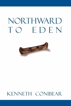 Northward to Eden - Conibear, Kenneth