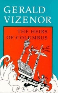 The Heirs of Columbus - Vizenor, Gerald