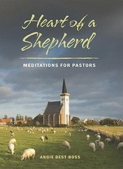 Heart of a Shepherd: Meditations for New Pastors - Best-Boss, Angie